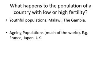 What happens to the population of a country with low or high fertility?