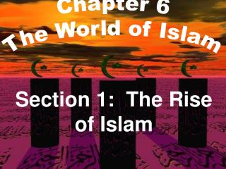 Section 1: The Rise of Islam