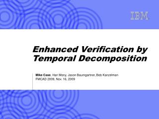 Enhanced Verification by Temporal Decomposition