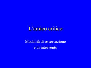 L’amico critico