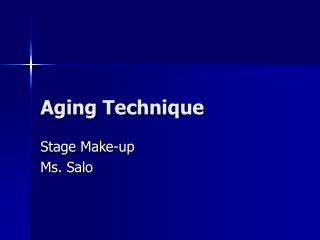 Aging Technique