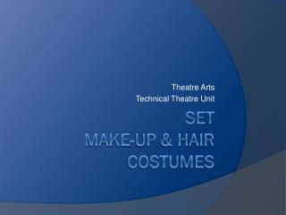 Set make-up &amp; Hair Costumes