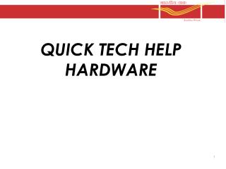 QUICK TECH HELP HARDWARE