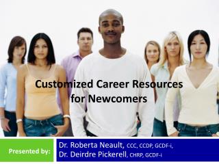 Customized Career Resources for Newcomers