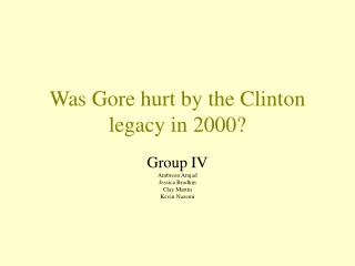 Was Gore hurt by the Clinton legacy in 2000?