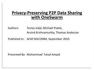 Privacy-Preserving P2P Data Sharing with OneSwarm