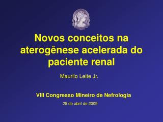 Novos conceitos na aterogênese acelerada do paciente renal