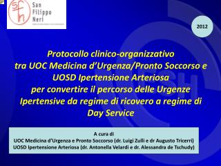 A cura di UOC Medicina d’Urgenza e Pronto Soccorso (dr. Luigi Zulli e dr Augusto Tricerri)