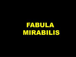 FABULA MIRABILIS