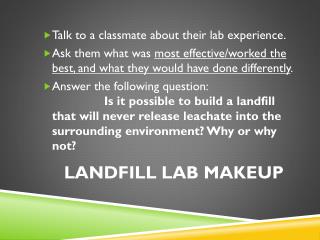 Landfill Lab Makeup
