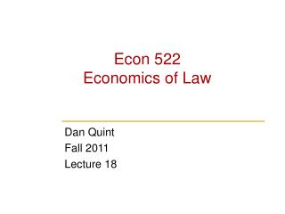 Econ 522 Economics of Law