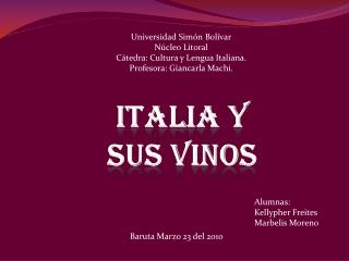 Universidad Simón Bolívar Núcleo Litoral Cátedra: Cultura y Lengua Italiana.