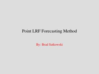 Point LRF Forecasting Method