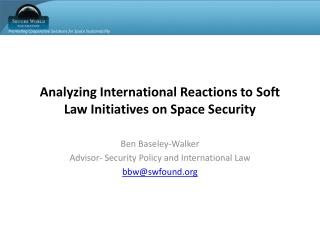 Analyzing International Reactions to Soft Law Initiatives on Space Security