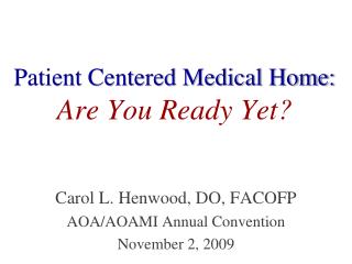 Patient Centered Medical Home: Are You Ready Yet?