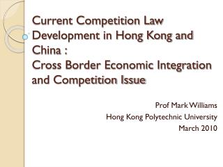 Prof Mark Williams Hong Kong Polytechnic University March 2010