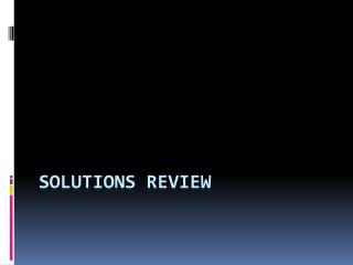 Solutions review