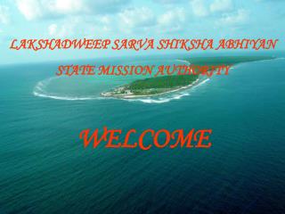 LAKSHADWEEP SARVA SHIKSHA ABHIYAN STATE MISSION AUTHORITY
