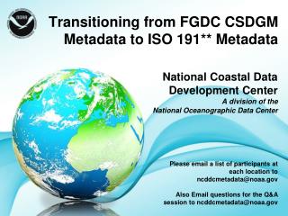 Transitioning from FGDC CSDGM Metadata to ISO 191** Metadata