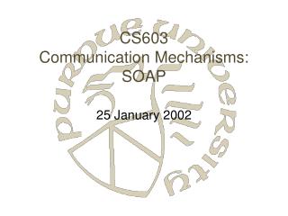 CS603 Communication Mechanisms: SOAP