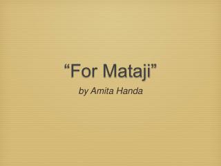 “For Mataji”