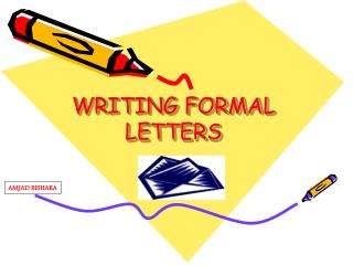 WRITING FORMAL LETTERS