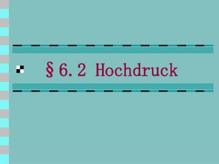 §6.2 Hochdruck