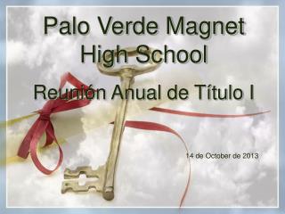 Palo Verde Magnet High School Reunión Anual de Título I