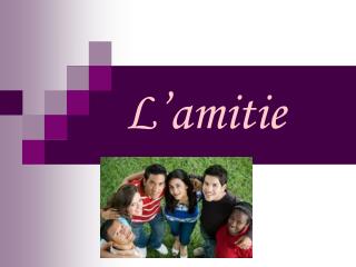 L’amitie