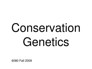 Conservation Genetics