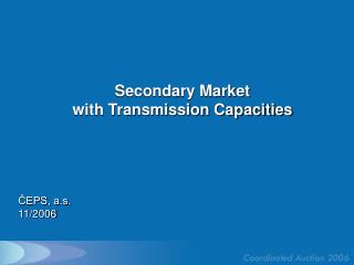 Secondary Market with Transmission Capacities