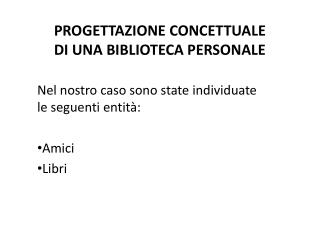 PROGETTAZIONE CONCETTUALE DI UNA BIBLIOTECA PERSONALE