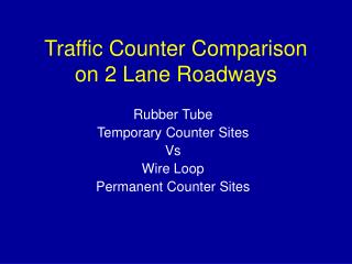 Traffic Counter Comparison on 2 Lane Roadways