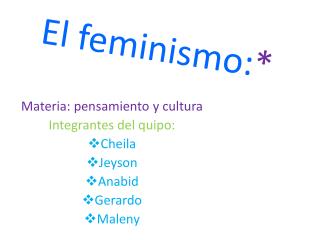 El feminismo: *