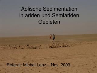 Äolische Sedimentation in ariden und Semiariden Gebieten