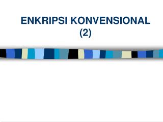 ENKRIPSI KONVENSIONAL (2)