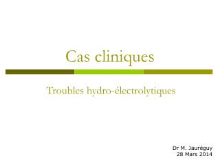 Cas cliniques