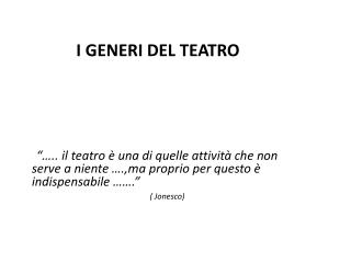 I GENERI DEL TEATRO