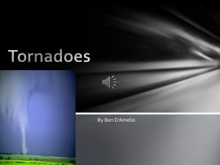 Tornadoes