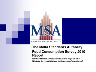 The Malta Standards Authority Food Consumption Survey 2010 Report