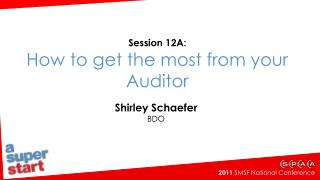 Session 12A: How to get the most from your Auditor
