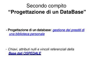 Secondo compito “Progettazione di un DataBase ”
