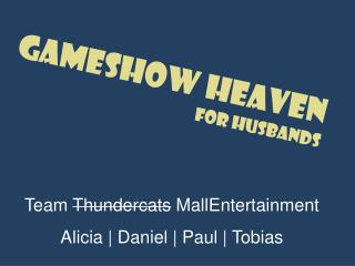 Gameshow Heaven for Husbands