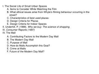 I. The Social Life of Small Urban Spaces 	A. Items to Consider While Watching the Film
