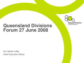 Queensland Divisions Forum 27 June 2008