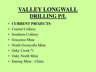 VALLEY LONGWALL DRILLING P/L