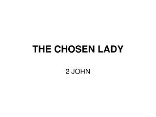 THE CHOSEN LADY