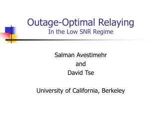 Outage-Optimal Relaying In the Low SNR Regime