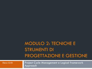 Modulo 2: tecniche e strumenti di progettazione e gestionE