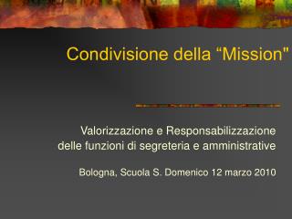 Condivisione della “Mission&quot;